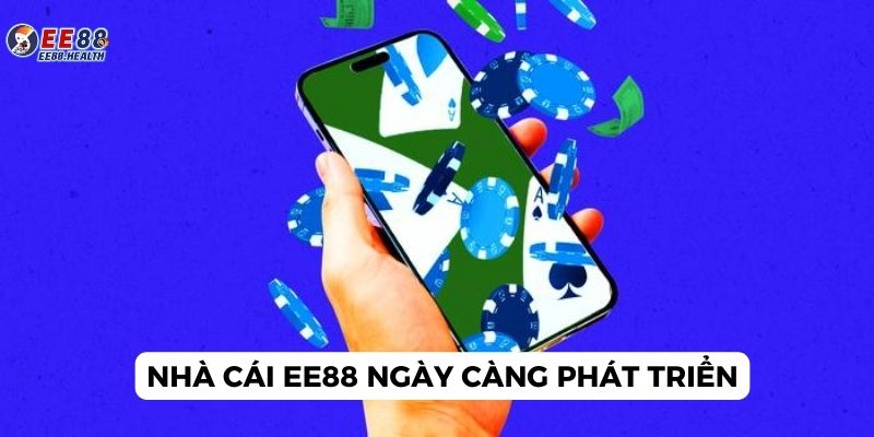 EE88 có chỗ đứng vững chắc trên thị trường cá cược online